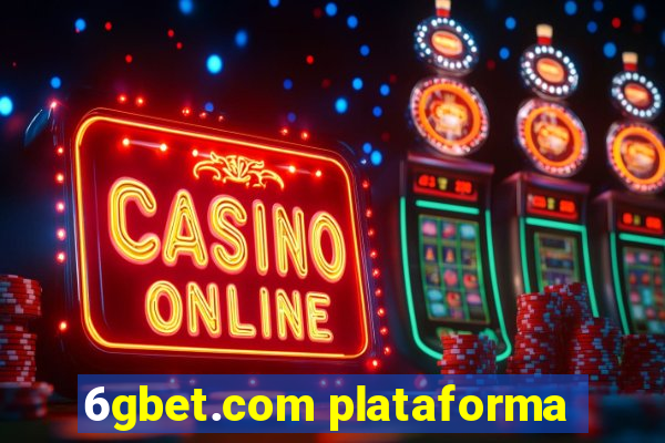 6gbet.com plataforma